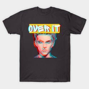 Over It T-Shirt